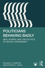 Cover: Politicians Behaving Badly - Routledge