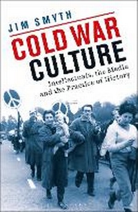 Enlarge image Cover: Cold War Culture - Bloomsbury Academic