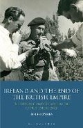Cover: Ireland and the End of the British Empire - Bloomsbury Academic