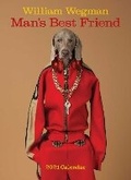 Cover: William Wegman Man's Best Friend 2021 Wall Calendar - Harry N. Abrams, Inc.