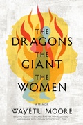 Cover: The Dragons, the Giant, the Women - Graywolf Press