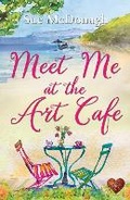 Cover: Meet Me at the Art Cafe - Choc Lit Publishing