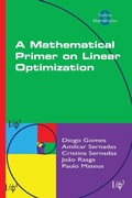Cover: A Mathematical Primer on Linear Optimization - College Publications