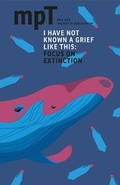 Cover: I I Have Not Known a Grief Like This: Focus on Extinction - Modern Poetry in Translation