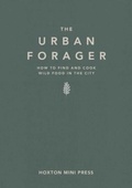 Cover: The Urban Forager - Hoxton Mini Press