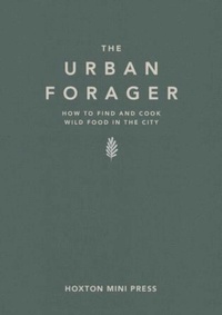 Enlarge image Cover: The Urban Forager - Hoxton Mini Press
