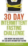 Cover: 30 Day Intermittent Fasting Challenge - Platinum Press LLC