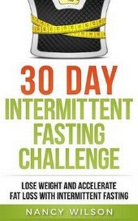 Enlarge image Cover: 30 Day Intermittent Fasting Challenge - Platinum Press LLC