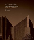 Cover: The Christchurch Town Hall 1965-2019 - Canterbury University Press