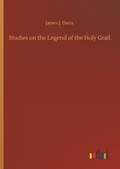 Cover: Studies on the Legend of the Holy Grail - Outlook Verlag