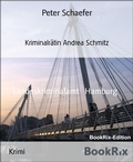Cover: Kriminalr&auml;tin Andrea Schmitz - BookRix