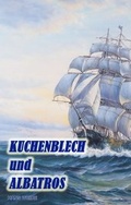 Cover: Kuchenblech und Albatros - tredition