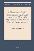 Cover: A Phenomenological Inquiry into the North American Shaman's Experience of the Altered State of Consciousness - Peeters Publishers
