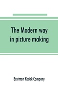 Cover: The Modern way in picture making - ALPHA EDITION