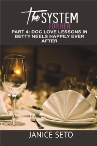 Enlarge image Cover: The System for Her, Part 4 Doc Love Lessons in Betty Neels Happily Ever After - Janice Seto