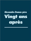 Cover: Vingt ans apr&egrave;s - Books on Demand