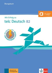 Abbildung von: Mit Erfolg zu telc Deutsch B2 - Übungsbuch - Klett