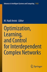 Enlarge image Cover: Optimization, Learning, and Control for Interdependent Complex Networks - Springer