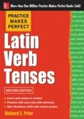 Cover: Practice Makes Perfect Latin Verb Tenses, 2nd Edition - McGraw-Hill Education