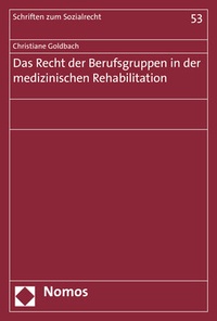 Abbildung von: Das Recht der Berufsgruppen in der medizinischen Rehabilitation - Nomos