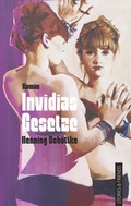 Cover: Invidias Gesetze - Stories u. Friends Verlag