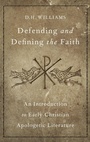 Cover: Defending and Defining the Faith - Oxford University Press Inc