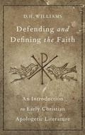 Cover: Defending and Defining the Faith - Oxford University Press Inc