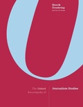 Cover: The Oxford Encyclopedia of Journalism Studies - Oxford University Press Inc