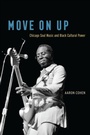 Cover: Move On Up - University of Chicago Press