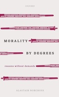 Cover: Morality by Degrees - Oxford University Press