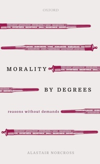 Enlarge image Cover: Morality by Degrees - Oxford University Press