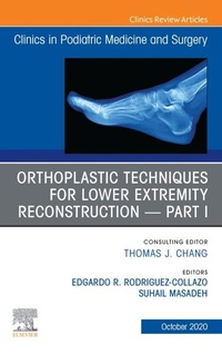 Abbildung von: Orthoplastic techniques for lower extremity reconstruction Part 1, An Issue of Clinics in Podiatric Medicine and Surgery,E-Book - Elsevier