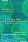 Cover: The Little Book of Attachment - WW Norton & Co
