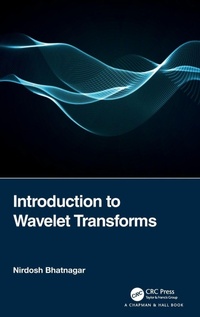 Enlarge image Cover: Introduction to Wavelet Transforms - Chapman & Hall/CRC