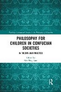 Abbildung von: Philosophy for Children in Confucian Societies - Routledge