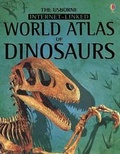 Cover: World Atlas of Dinosaurs - Usborne Books