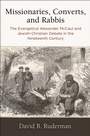 Cover: Missionaries, Converts, and Rabbis - University of Pennsylvania Press