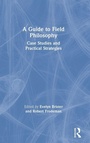 Cover: A Guide to Field Philosophy - Routledge