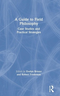 Enlarge image Cover: A Guide to Field Philosophy - Routledge