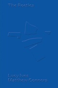 Cover: Matthew Connors & Lucy Ives: The Poetics - Image Text Ithaca