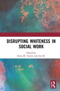 Cover: Disrupting Whiteness in Social Work - Routledge