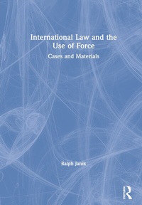 Abbildung von: International Law and the Use of Force - Routledge
