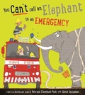 Cover: You Can't Call an Elephant in an Emergency - Bloomsbury Childrens Books