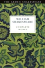 Cover: Arden Shakespeare Third Series Complete Works - The Arden Shakespeare