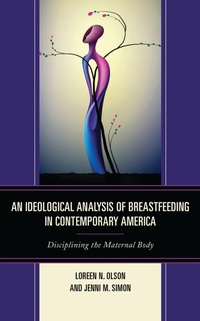 Abbildung von: An Ideological Analysis of Breastfeeding in Contemporary America - Bloomsbury eBooks US