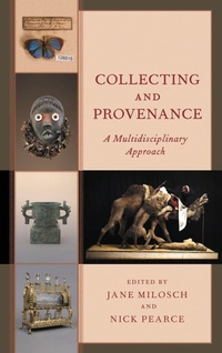 Enlarge image Cover: Collecting and Provenance - Rowman & Littlefield Publishers