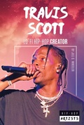 Cover: Travis Scott: Lo-Fi Hip-Hop Creator - Abdo Publishing Company