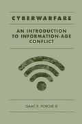 Cover: Cyberwarfare: An Introduction to Information-Age Conflict - Artech House Publishers