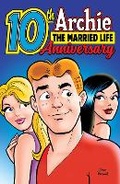 Cover: Archie: The Married Life 10th Anniversary - Archie Comic Publications