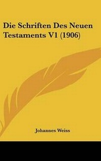 Bild: Die Schriften Des Neuen Testaments V1 (1906) - Kessinger Publishing